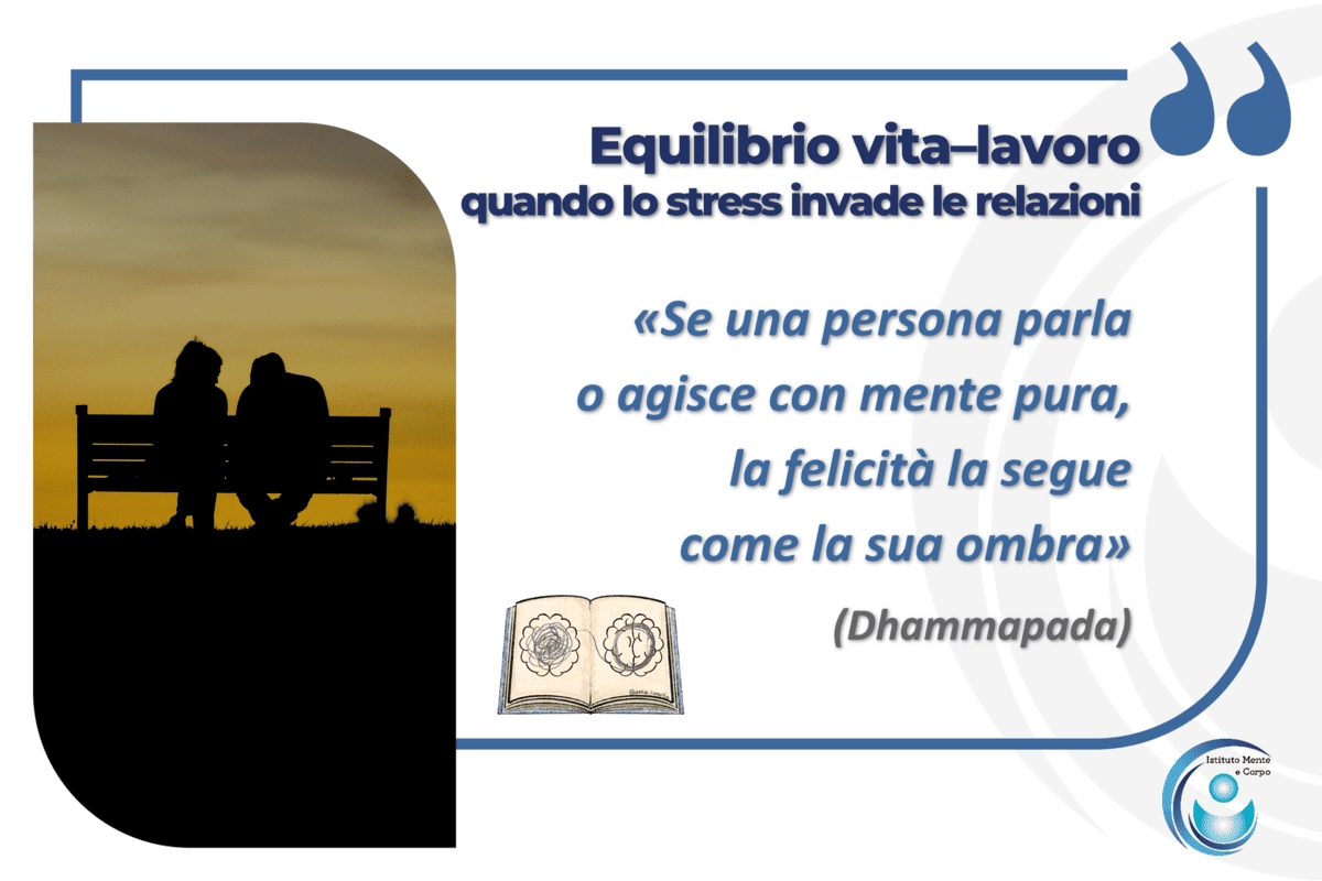 Equilibrio vita–lavoro: quando lo stress invade le relazioni
